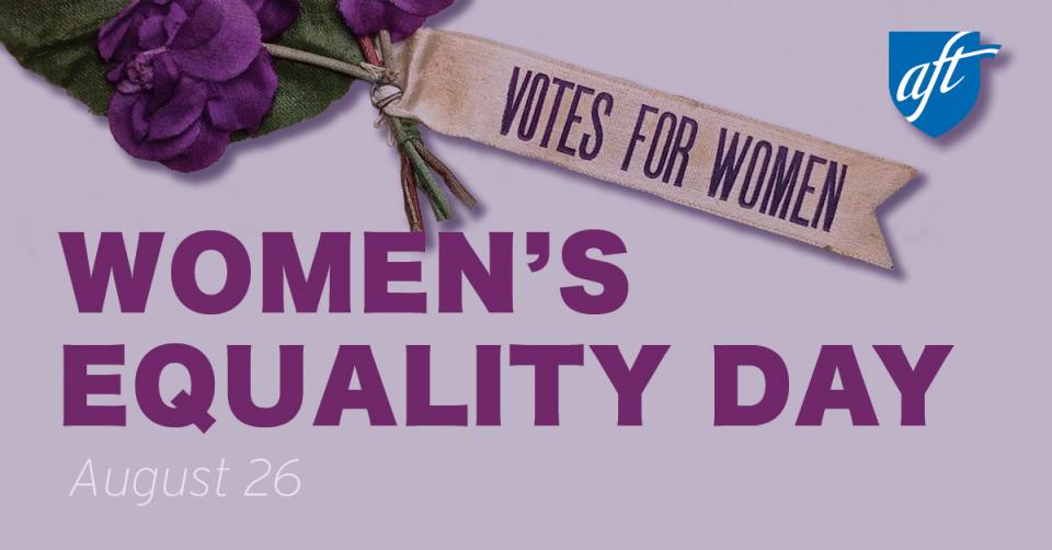 Women's Equality Day CFT A Union of Educators and Classified