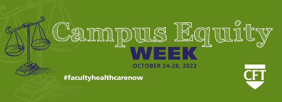 Campus Equity Week, Oct 24-28, 2022