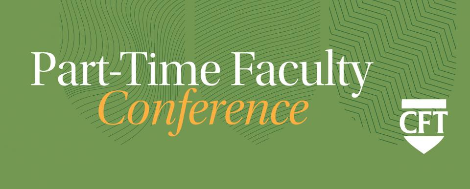 CFT Part-Time Faculty Conference