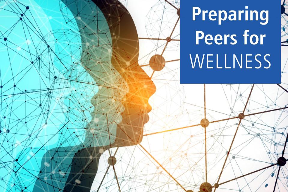 Preparing Peers for Wellness
