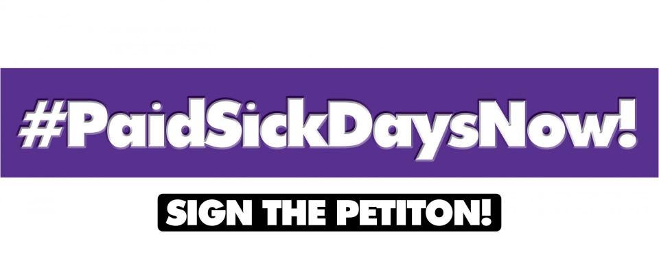 #PaidSickDaysNOW! Sign the petition