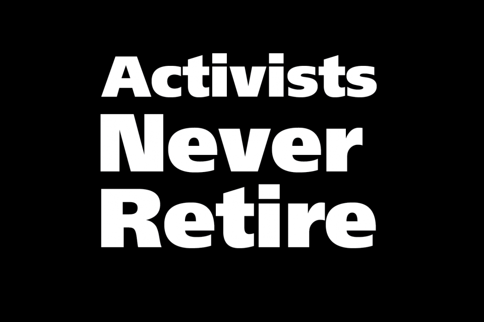 Activists Never Retire