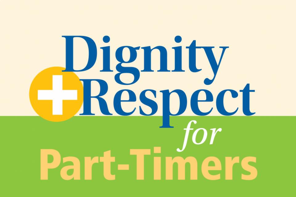 Dignity & Respect for Part-Timers
